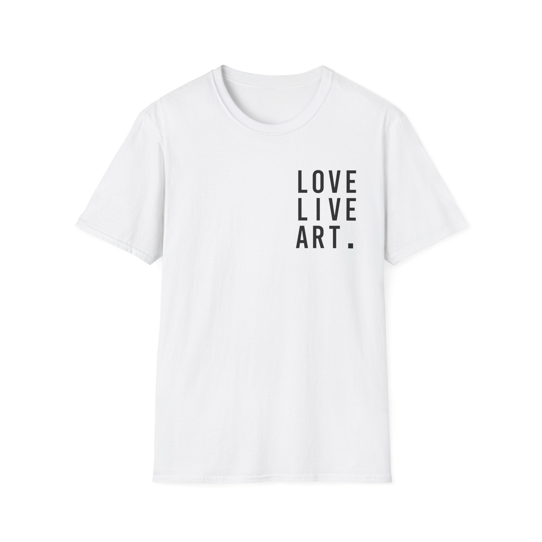Love Live Art T-Shirt — Minimalist Typography Tee for Artists & Art Lovers